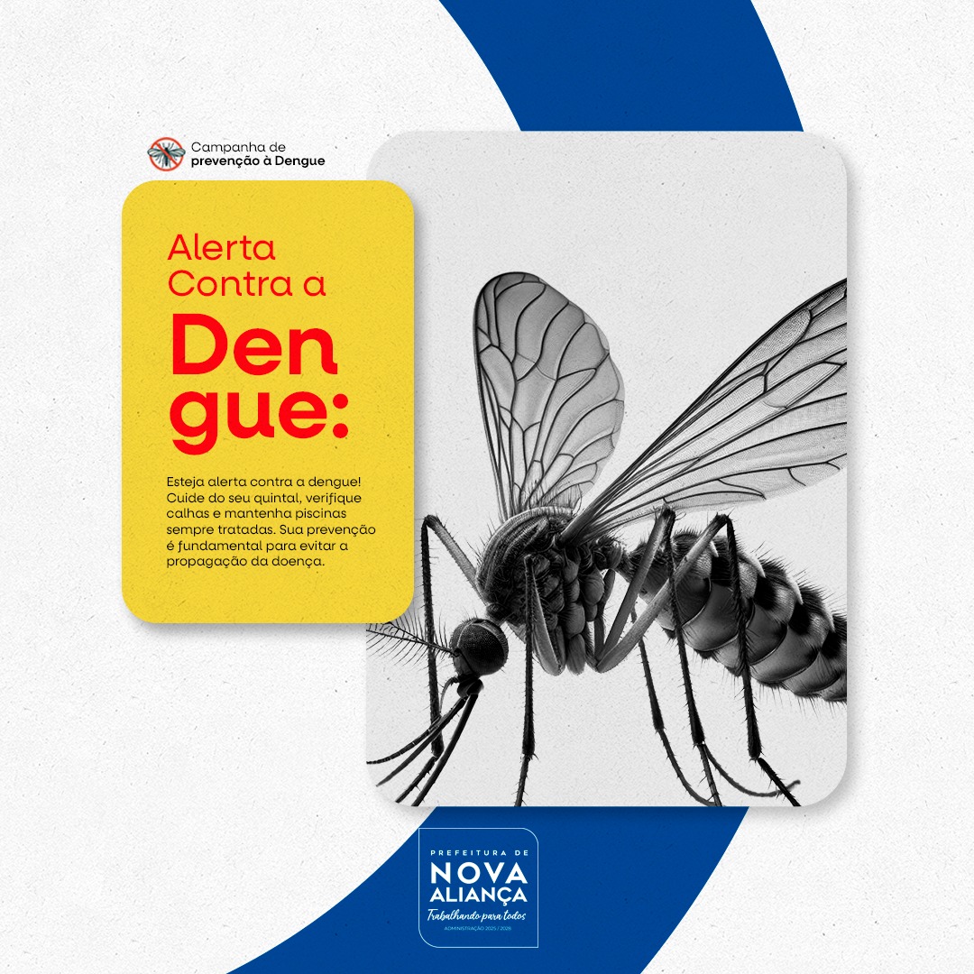 Dengue: a prevenção começa com você - Prefeitura Municipal de Nova Aliança-SP